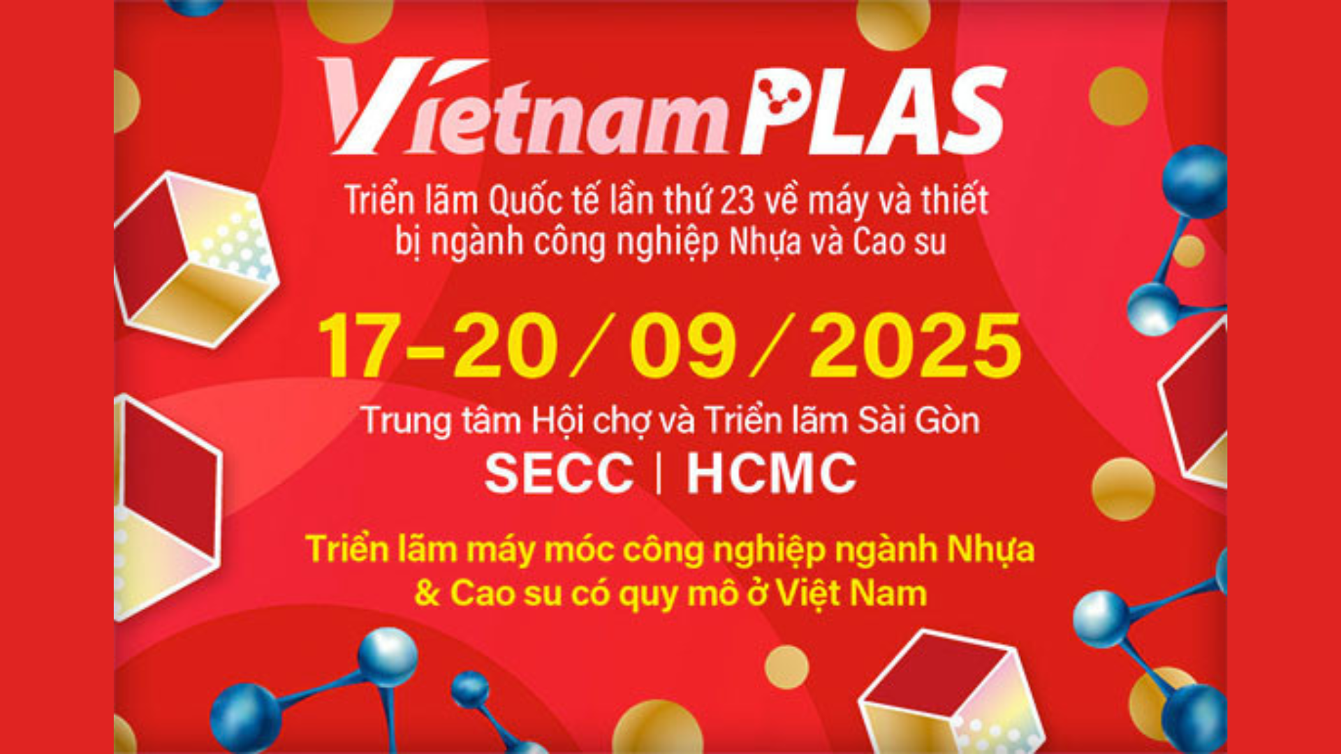 VIETNAMPLAS 2025: Tâm Điểm Giao Thương Ngành Nhựa và Cao Su